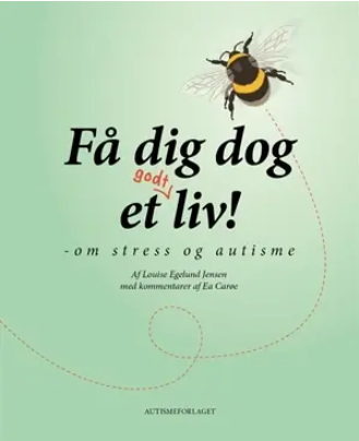Forside til Få dig dog et godt liv - om bøger om autisme